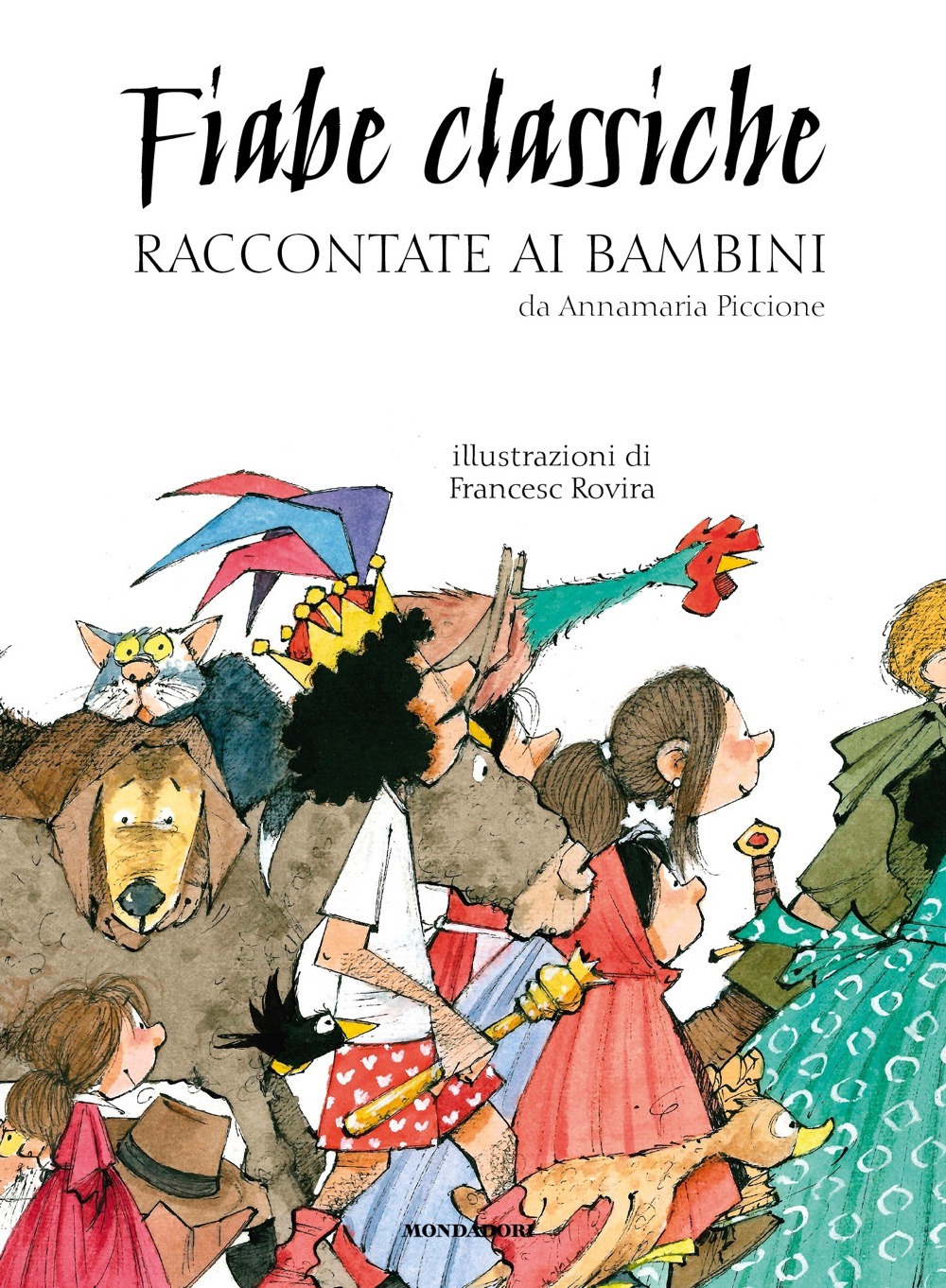 Libro Fiabe classiche raccontate ai bambini di Annamaria Piccione - ean 9788804749516 - Mondadori