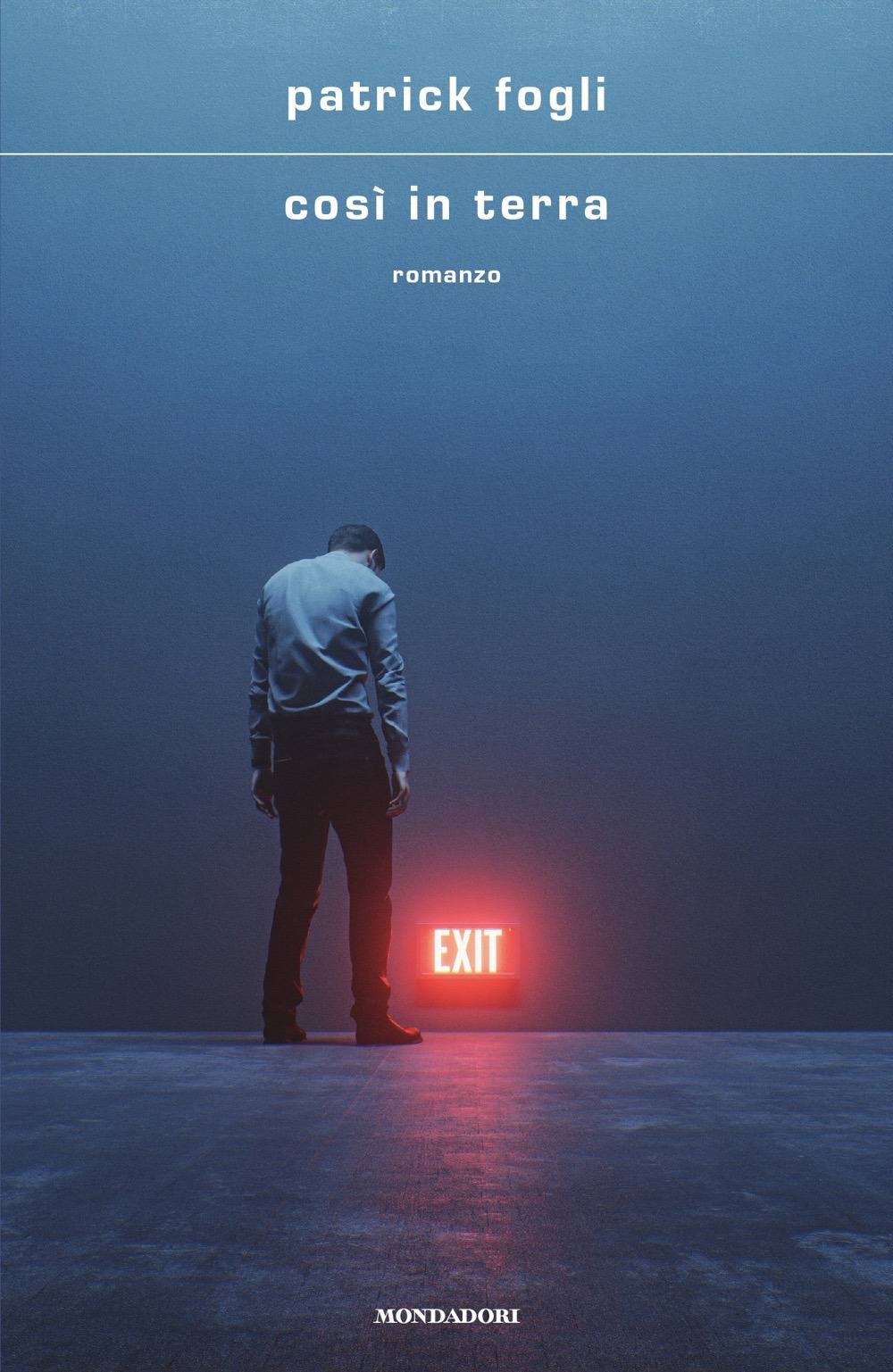 Libro Così in terra di Patrick Fogli - ean 9788804749691 - Mondadori