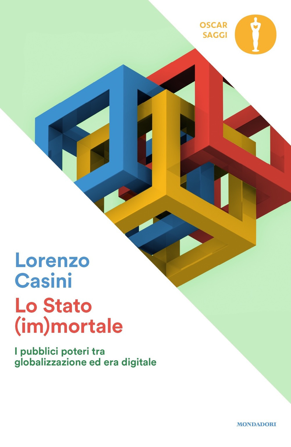 Libro Stato (im)mortale. I pubblici poteri tra globalizzazione ed era digitale di Lorenzo Casini - ean 9788804750079 - Mondadori