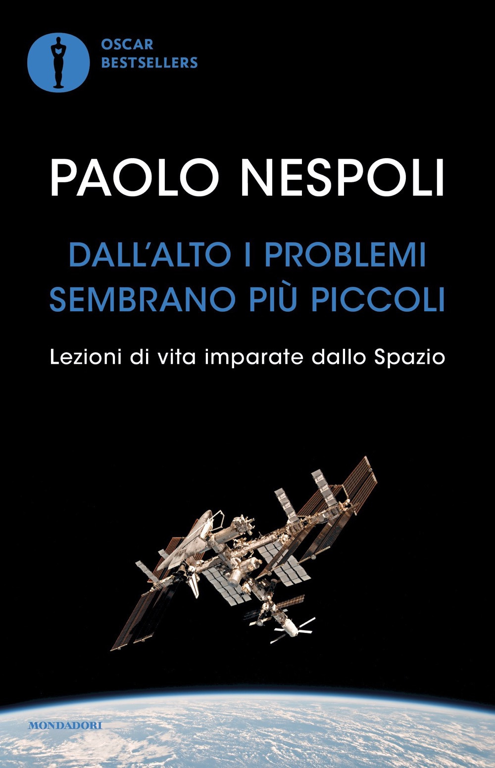 Libro Dall'alto i problemi sembrano più piccoli. Lezioni di vita imparate dallo Spazio di Paolo Nespoli - ean 9788804750277 - Mondadori