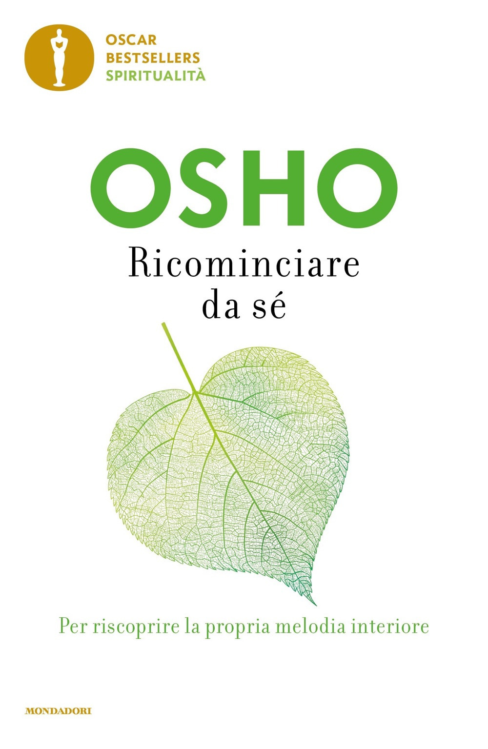 Libro Ricominciare da sé di Osho - ean 9788804751458 - Mondadori