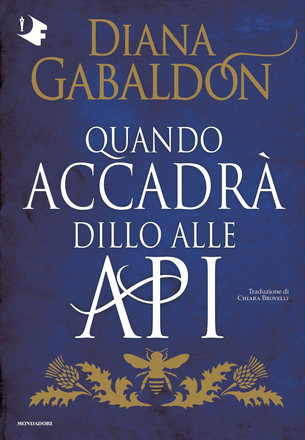Libro Quando accadrà dillo alle api di Diana Gabaldon - ean 9788804751793 - Mondadori