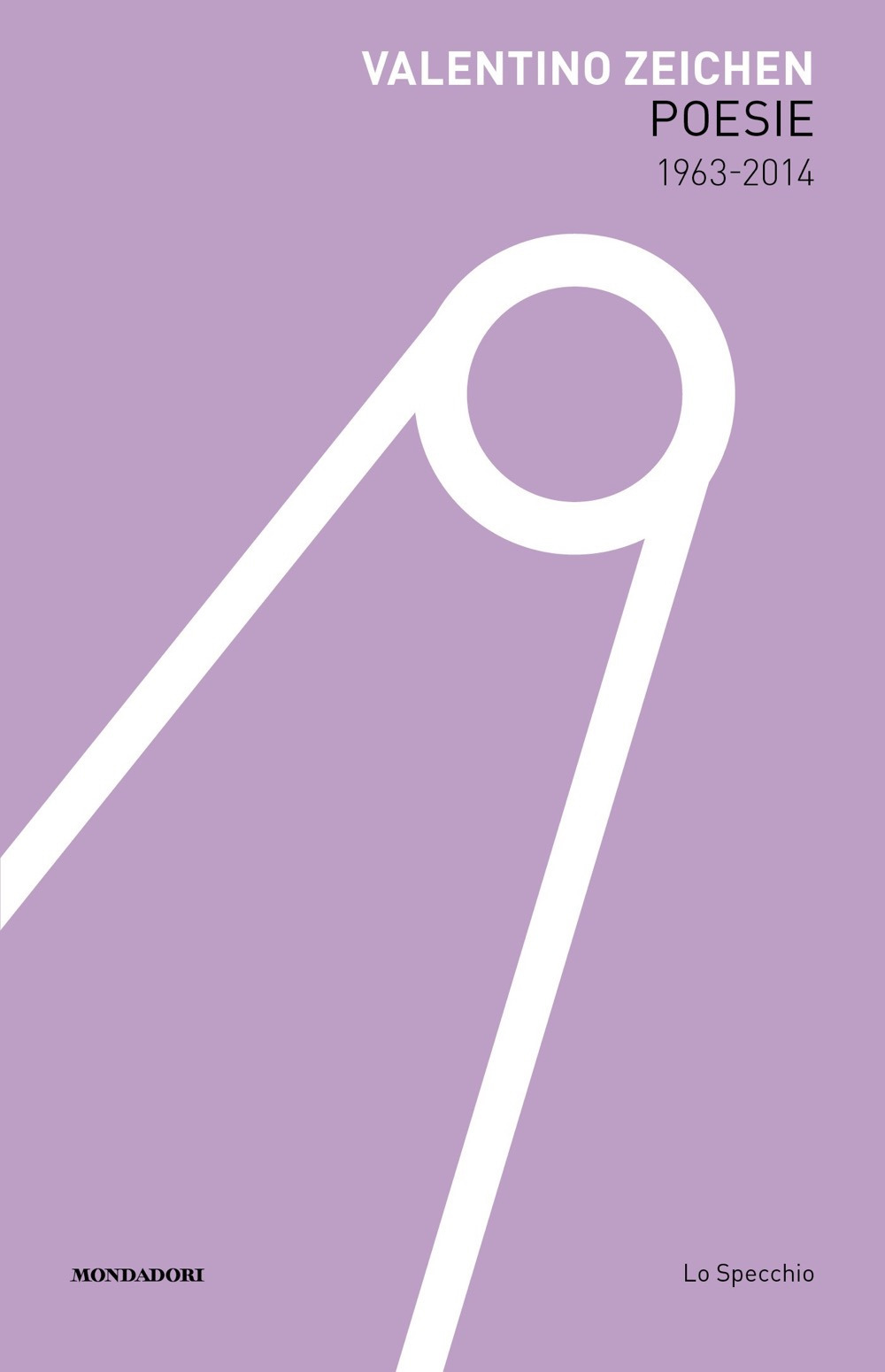 Libro Poesie (1963-2014) di Valentino Zeichen - ean 9788804752356 - Mondadori