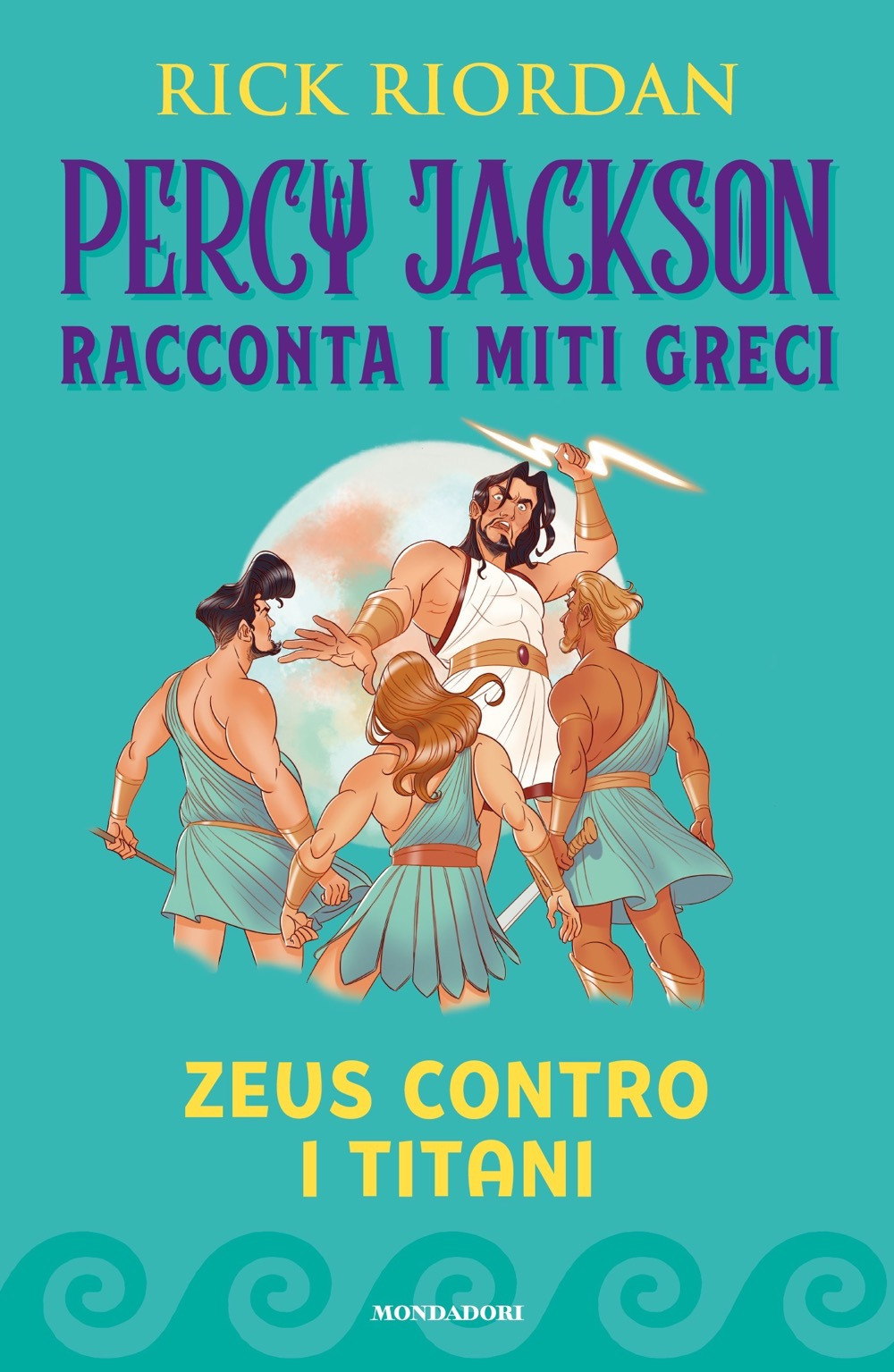 Libro Zeus contro i titani. Percy Jackson racconta i miti greci di Rick Riordan - ean 9788804752851 - Mondadori