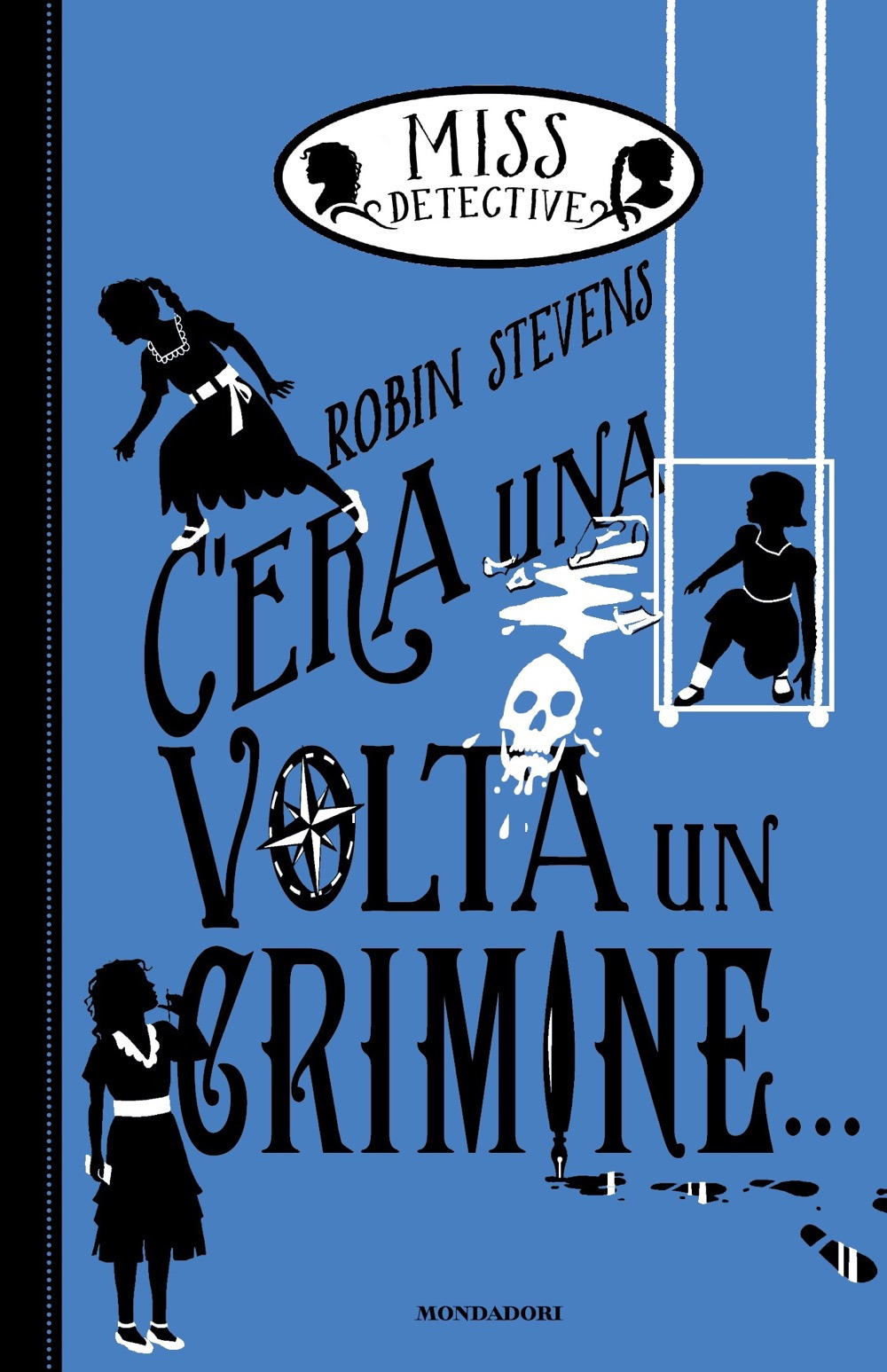 Libro C'era una volta un crimine... Miss Detective di Robin Stevens - ean 9788804753551 - Mondadori