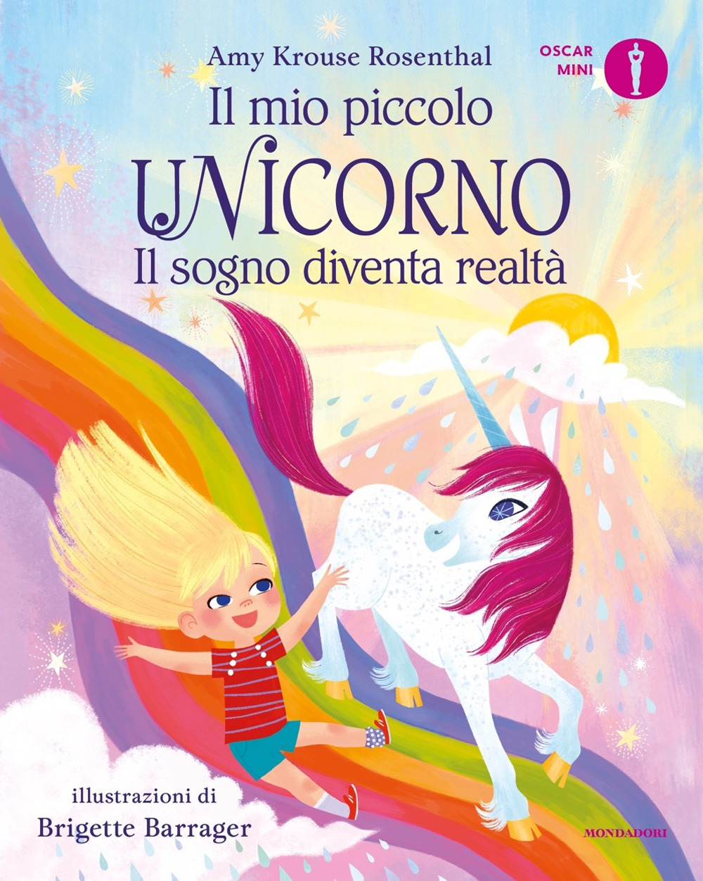 Libro sogno diventa realtà. Il mio piccolo unicorno di Amy Krouse Rosenthal - ean 9788804753599 - Mondadori