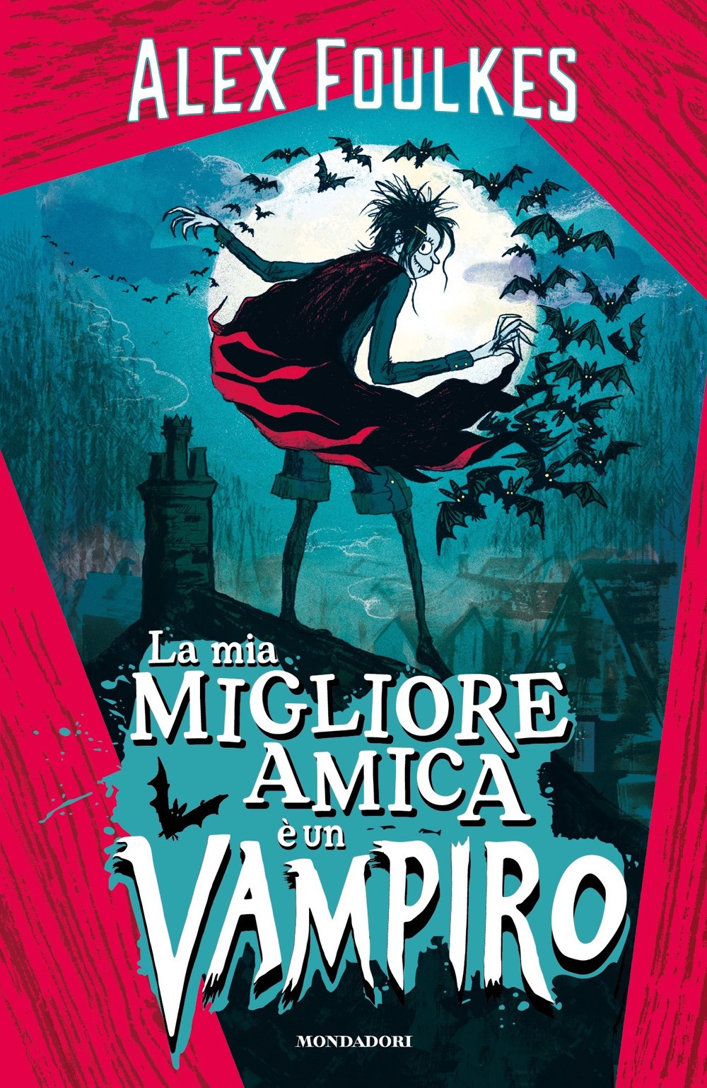Libro mia migliore amica è un vampiro di Alex Foulkes - ean 9788804753827 - Mondadori