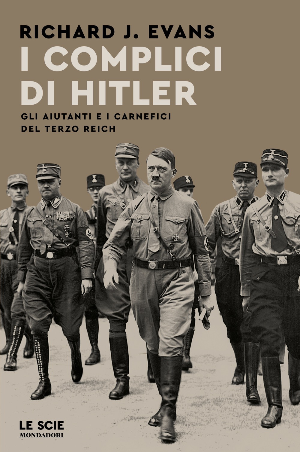 Libro complici di Hitler. Gli aiutanti e i carnefici del Terzo Reich di Richard J. Evans - ean 9788804754053 - Mondadori