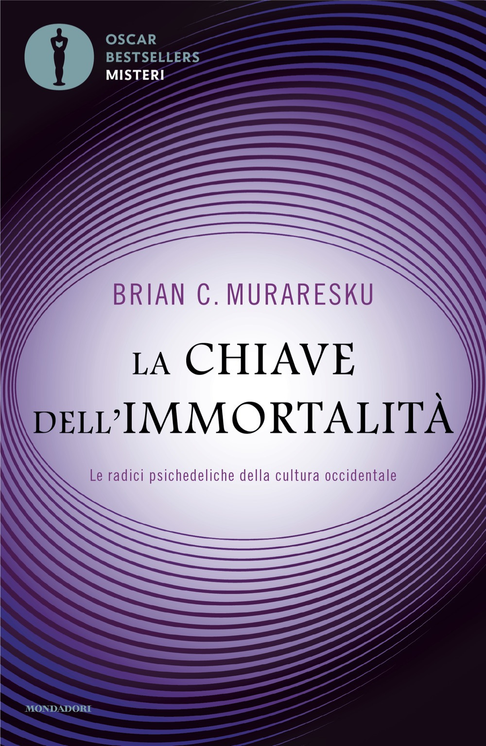 Libro chiave dell'immortalità. Le radici psichedeliche della cultura occidentale di Brian C. Muraresku - ean 9788804754404 - Mondadori