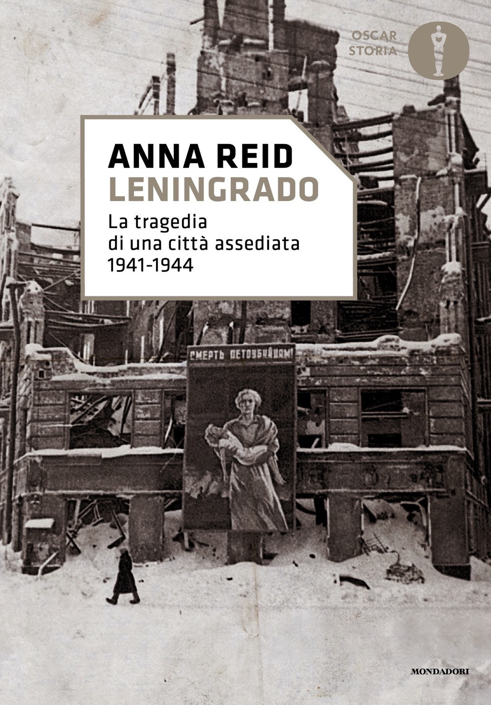 Libro Leningrado. La tragedia di una città assediata 1941-1944 di Anna Reid - ean 9788804754411 - Mondadori