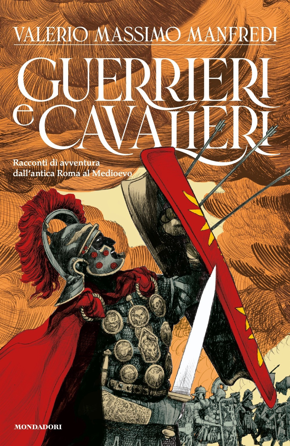 Libro Guerrieri & cavalieri. Racconti di avventura dall'antica Roma al Medioevo di Valerio Massimo Manfredi - ean 9788804754510 - Mondadori