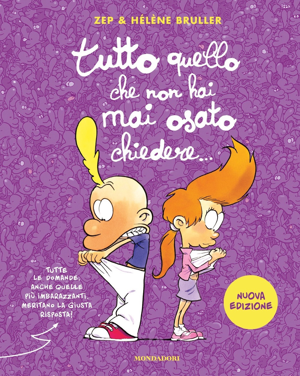 Libro Tutto quello che non hai mai osato chiedere... di Zep; Hélène Bruller - ean 9788804754923 - Mondadori