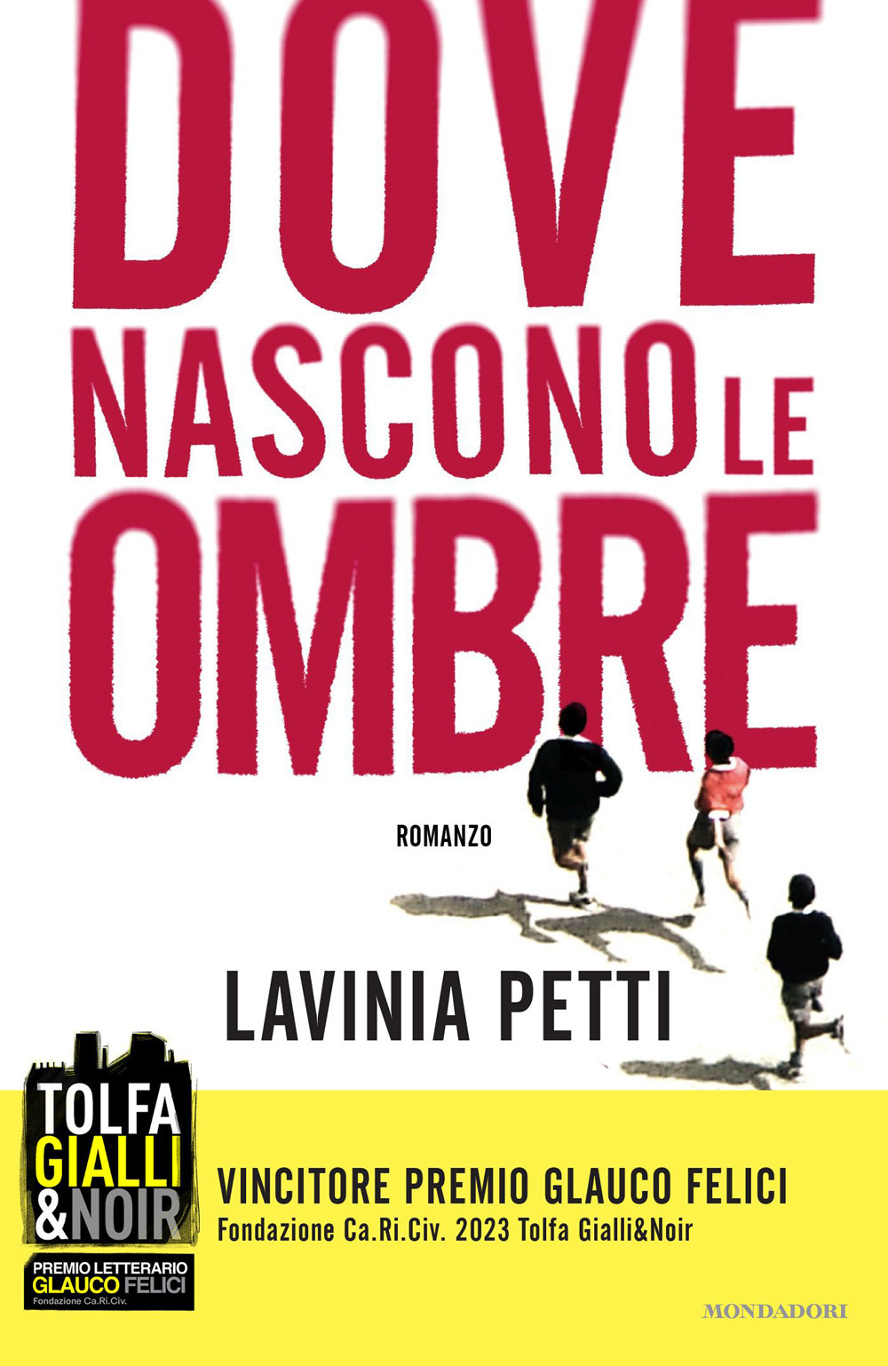 Libro Dove nascono le ombre di Lavinia Petti - ean 9788804754992 - Mondadori