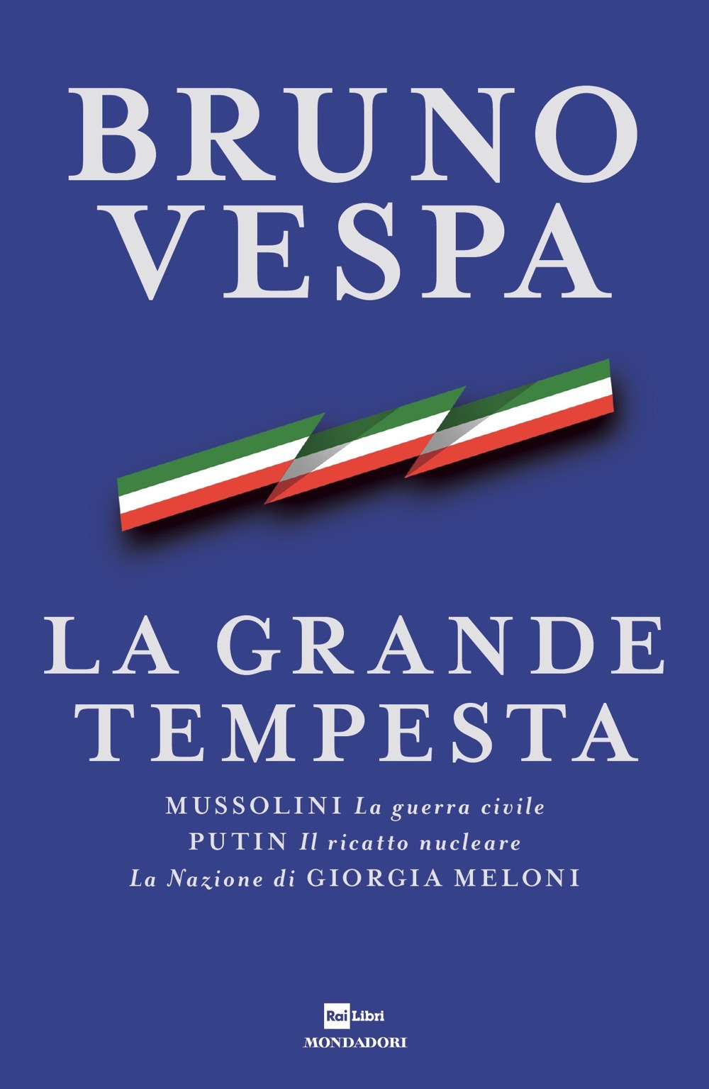 Libro grande tempesta. Mussolini. La guerra civile. Putin. Il ricatto nucleare. La Nazione di Giorgia Meloni di Bruno Vespa - ean 9788804755234 - Mondadori