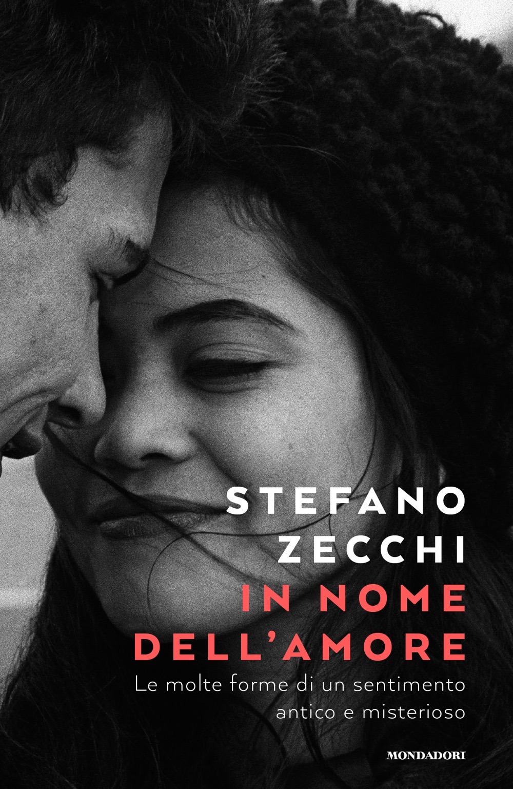 Libro In nome dell'amore. Le molte forme di un sentimento antico e misterioso di Stefano Zecchi - ean 9788804755449 - Mondadori
