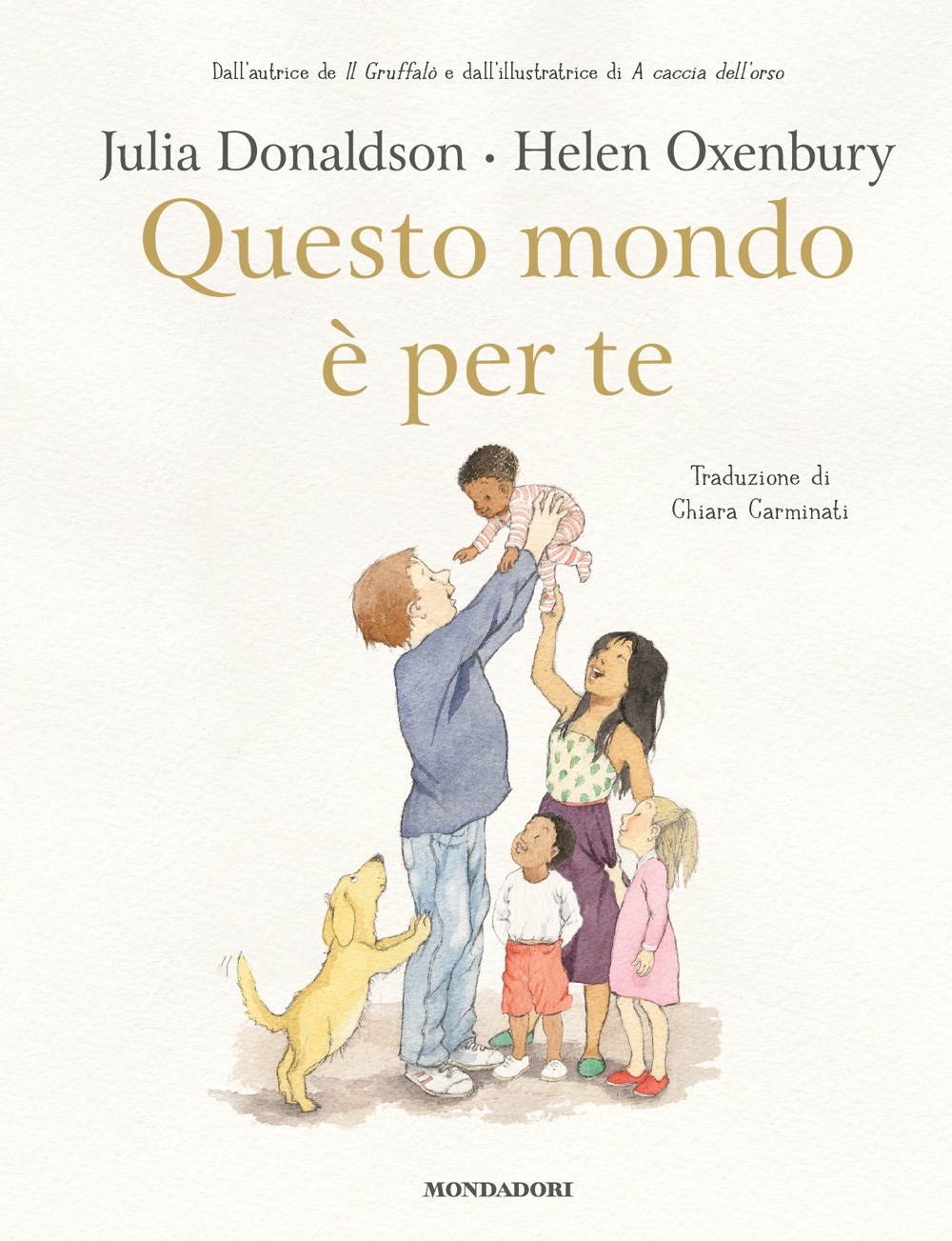 Libro Questo mondo è per te di Julia Donaldson; Helen Oxenbury - ean 9788804755647 - Mondadori
