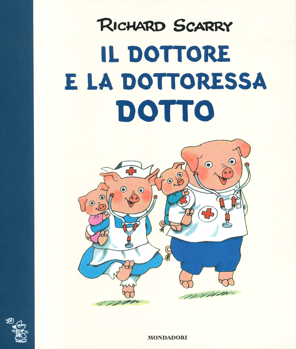 Libro dottore e la dottoressa Dotto di Richard Scarry - ean 9788804755920 - Mondadori