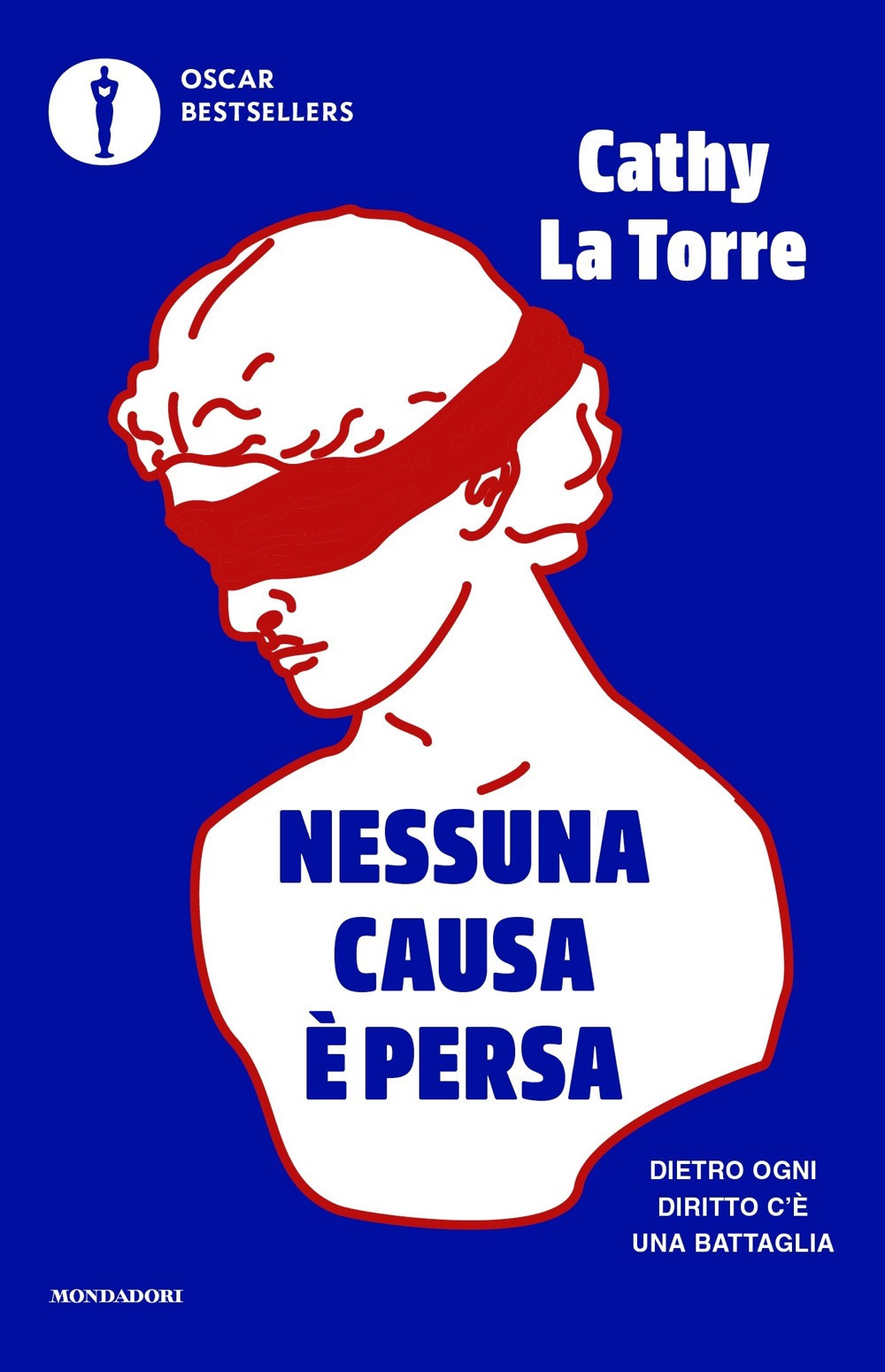 Libro Nessuna causa è persa. Dietro ogni diritto c'è una battaglia di Cathy La Torre - ean 9788804755944 - Mondadori