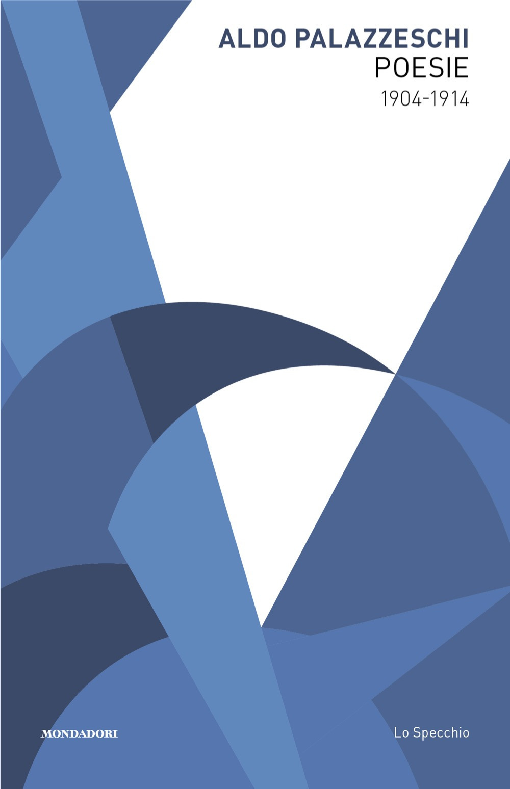 Libro Poesie 1904-1914 di Aldo Palazzeschi - ean 9788804758037 - Mondadori
