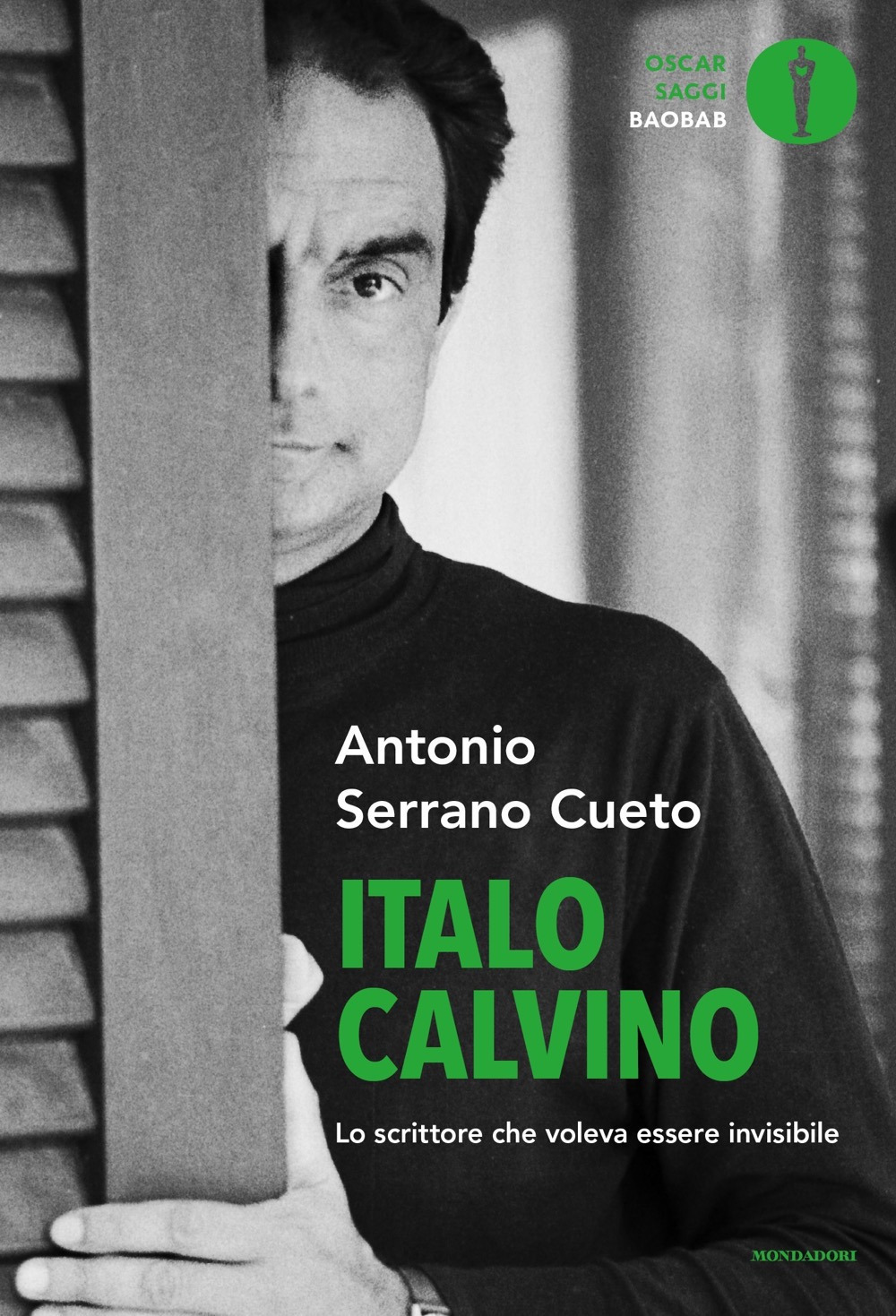 Libro Italo Calvino. Lo scrittore che voleva essere invisibile di Antonio Serrano Cueto - ean 9788804758839 - Mondadori