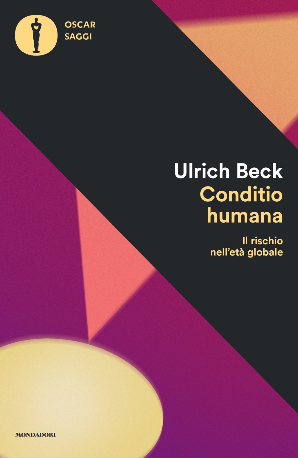 Libro Conditio humana. Il rischio nell'età globale di Ulrich Beck - ean 9788804758907 - Mondadori