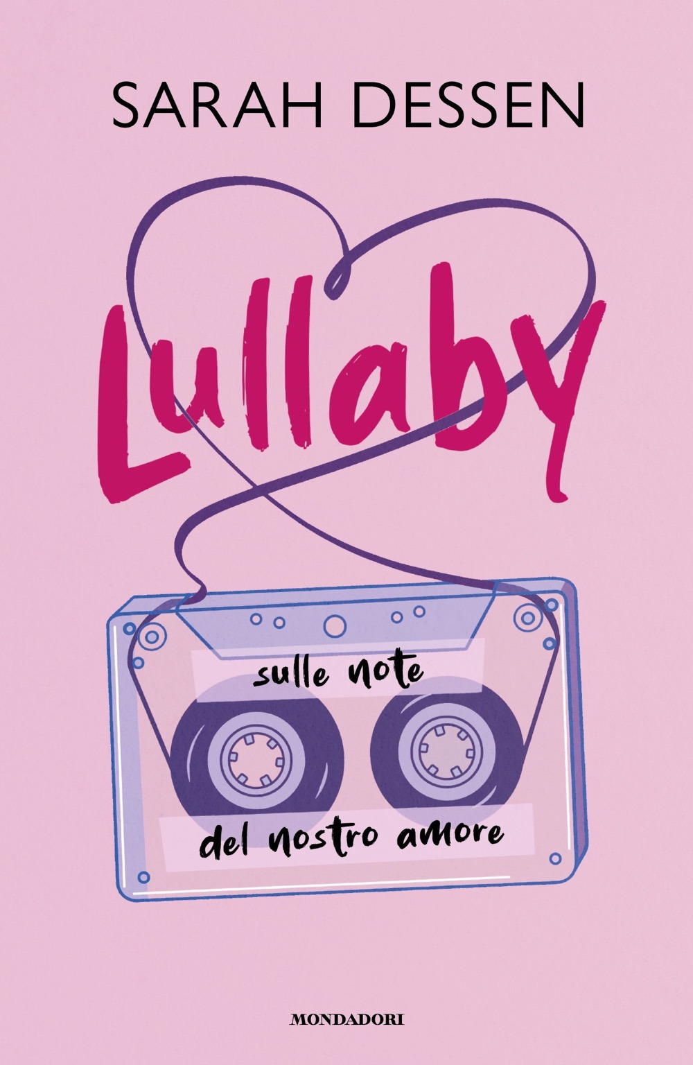 Libro Lullaby. Sulle note del nostro amore di Sarah Dessen - ean 9788804759874 - Mondadori