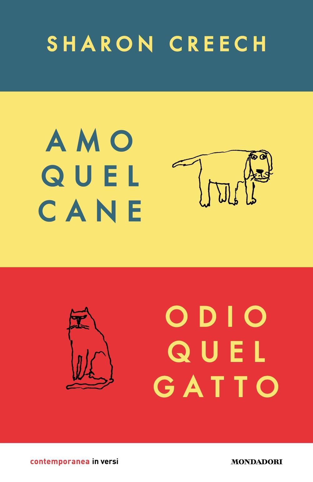Libro Amo quel cane. Odio quel gatto di Sharon Creech - ean 9788804760047 - Mondadori