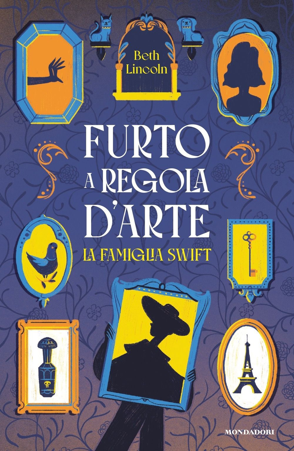 Libro furto a regola d'arte. La famiglia Swift di Beth Lincoln - ean 9788804760092 - Mondadori