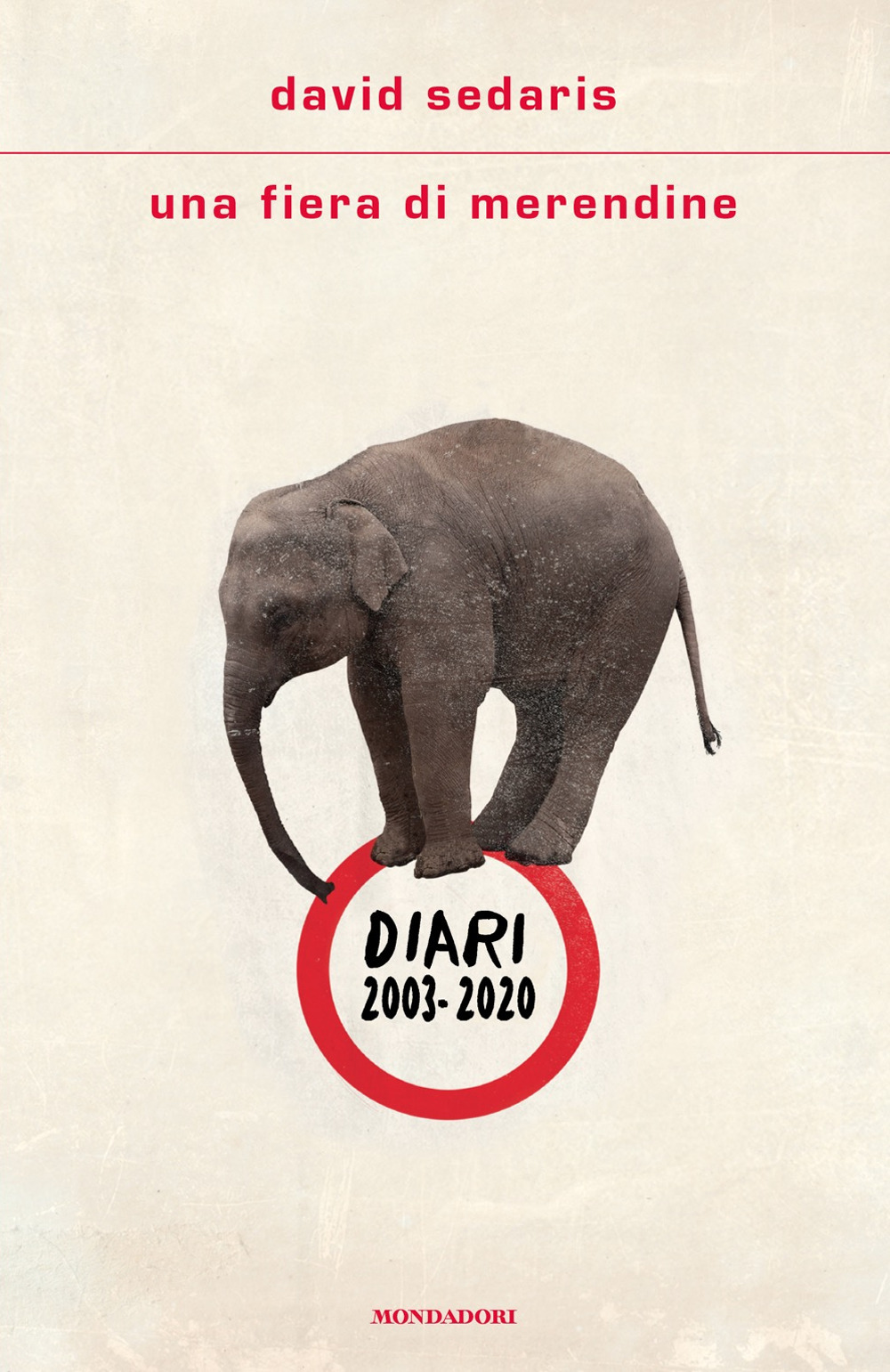 Libro fiera di merendine. Diari 2003-2020 di David Sedaris - ean 9788804760788 - Mondadori