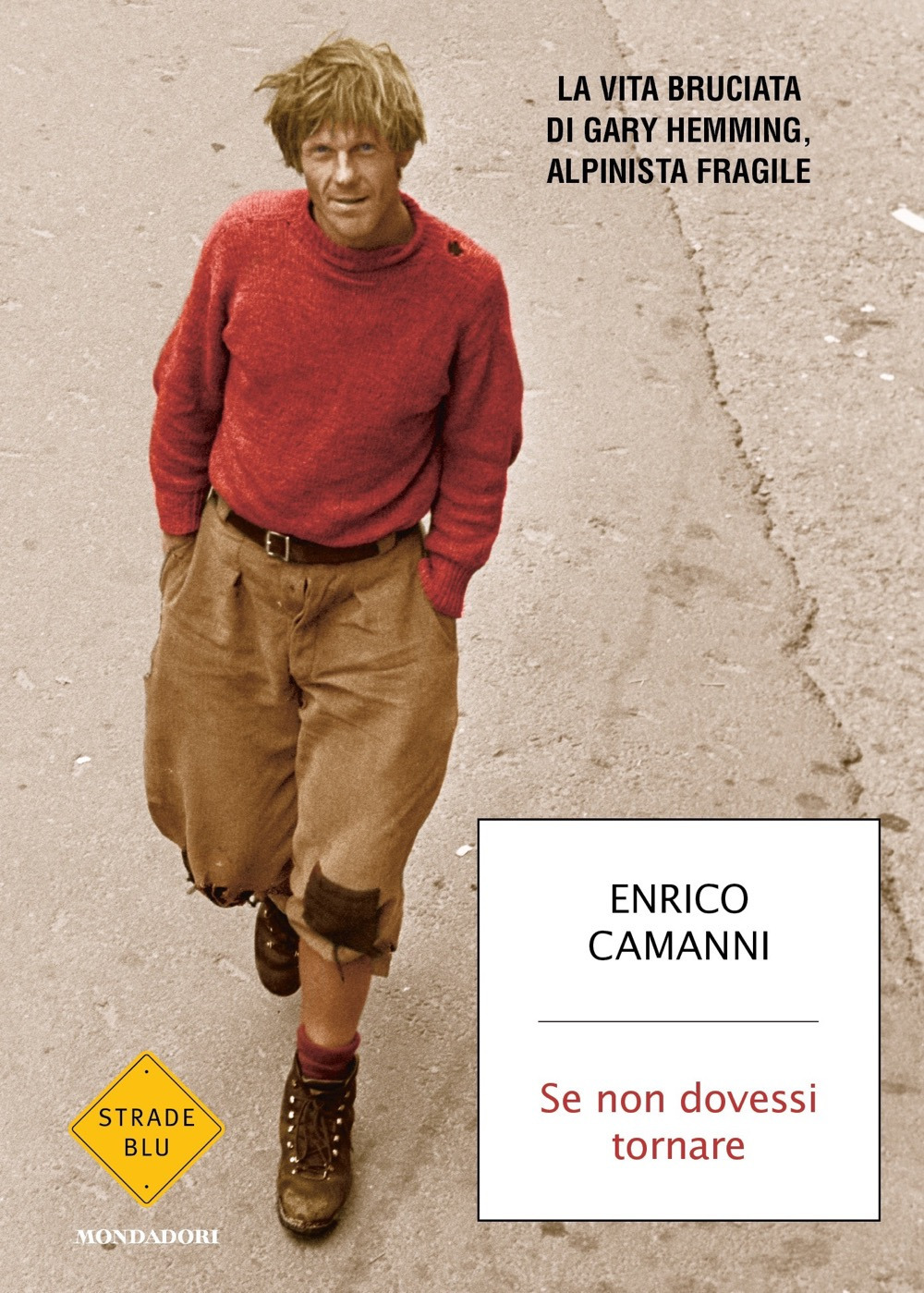 Libro Se non dovessi tornare. La vita bruciata di Gary Hemming