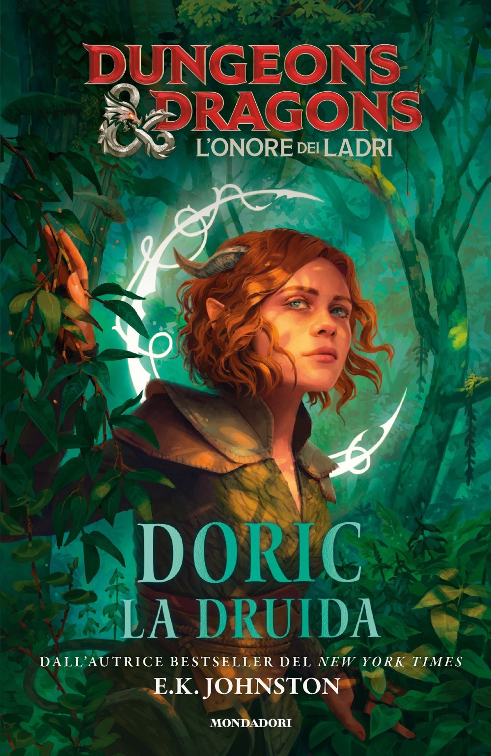 Libro Doric la druida. Dungeons & Dragons. L'onore dei ladri di E. K. Johnston - ean 9788804763215 - Mondadori