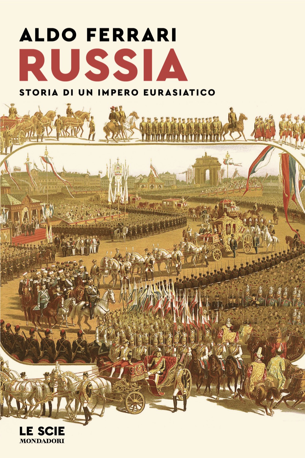 Libro Russia. Storia di un impero eurasiatico di Aldo Ferrari - ean 9788804764397 - Mondadori