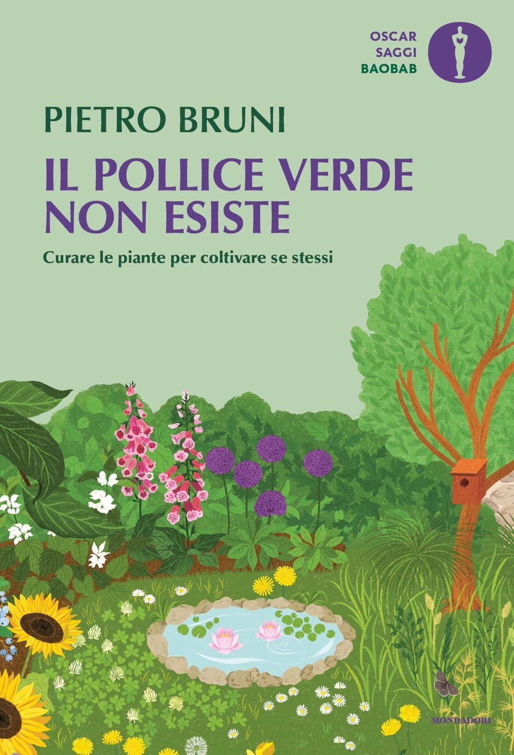 Libro pollice verde non esiste. Curare le piante per coltivare se stessi di Pietro Bruni - ean 9788804764441 - Mondadori
