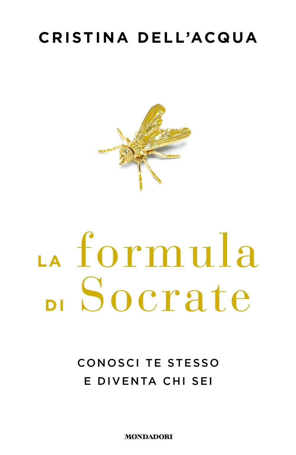 Libro formula di Socrate. Conosci te stesso e diventa chi sei di Cristina Dell'Acqua - ean 9788804764670 - Mondadori