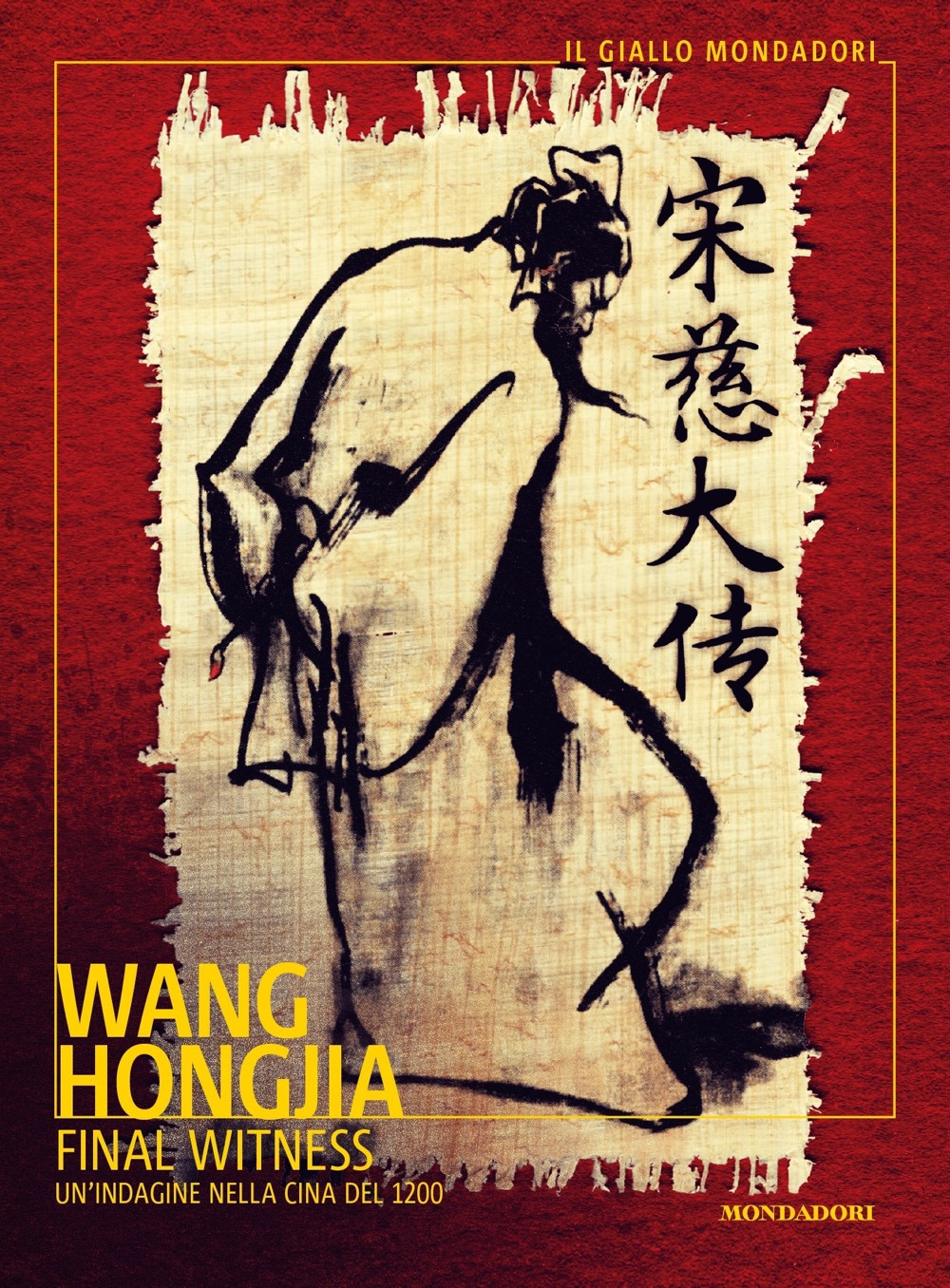 Libro Final Witness. Un'indagine nella Cina del 1200 di Hongjia Wang - ean 9788804764939 - Mondadori