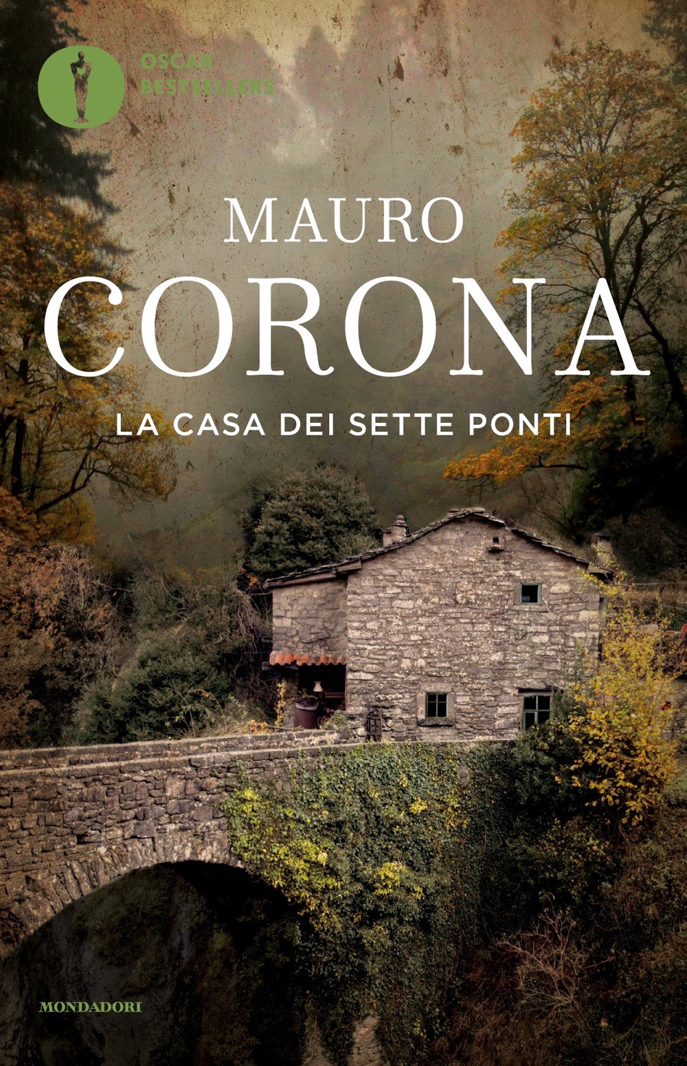 Libro casa dei sette ponti di Mauro Corona - ean 9788804765066 - Mondadori