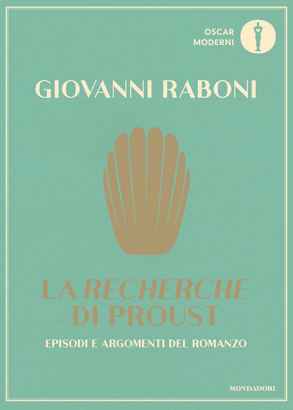 Libro «Recherche» di Proust. Episodi e argomenti del romanzo di Giovanni Raboni - ean 9788804765332 - Mondadori