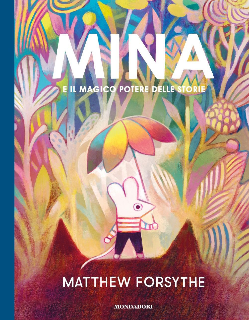 Libro Mina e il magico potere delle storie di Matthew Forsythe - ean 9788804765561 - Mondadori