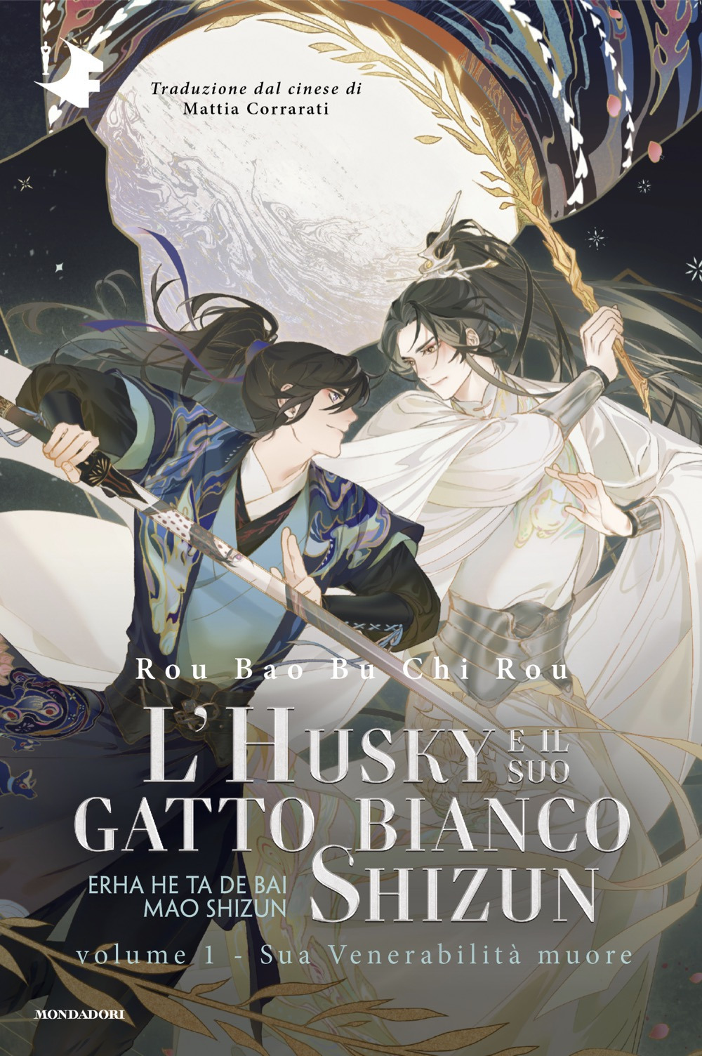 Libro Sua Venerabilità muore. L'husky e il suo gatto bianco Shizun di Bu Chi Rou Rou Bao - ean 9788804765585 - Mondadori