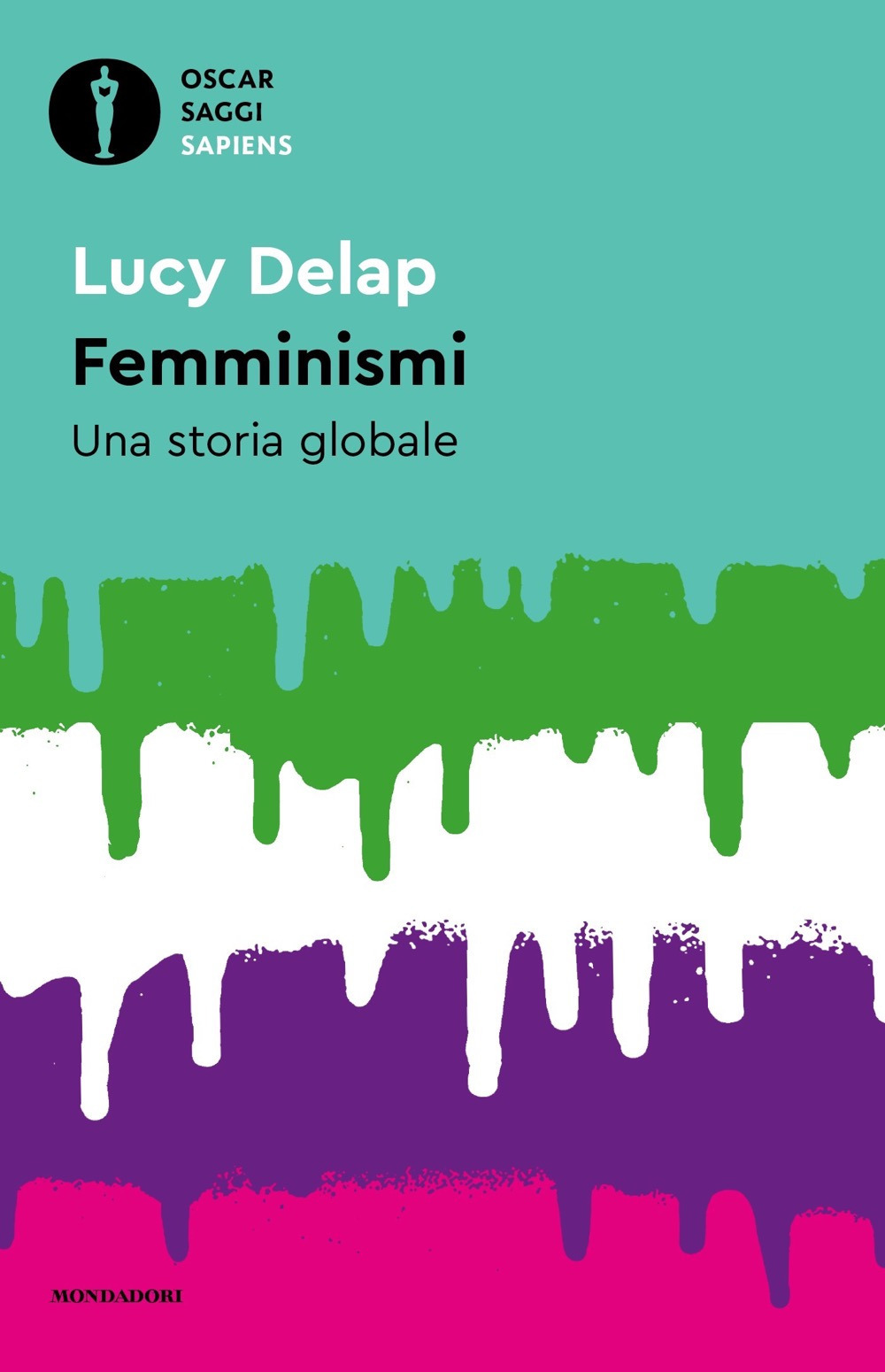 Libro Femminismi. Una storia globale di Lucy Delap - ean 9788804765677 - Mondadori