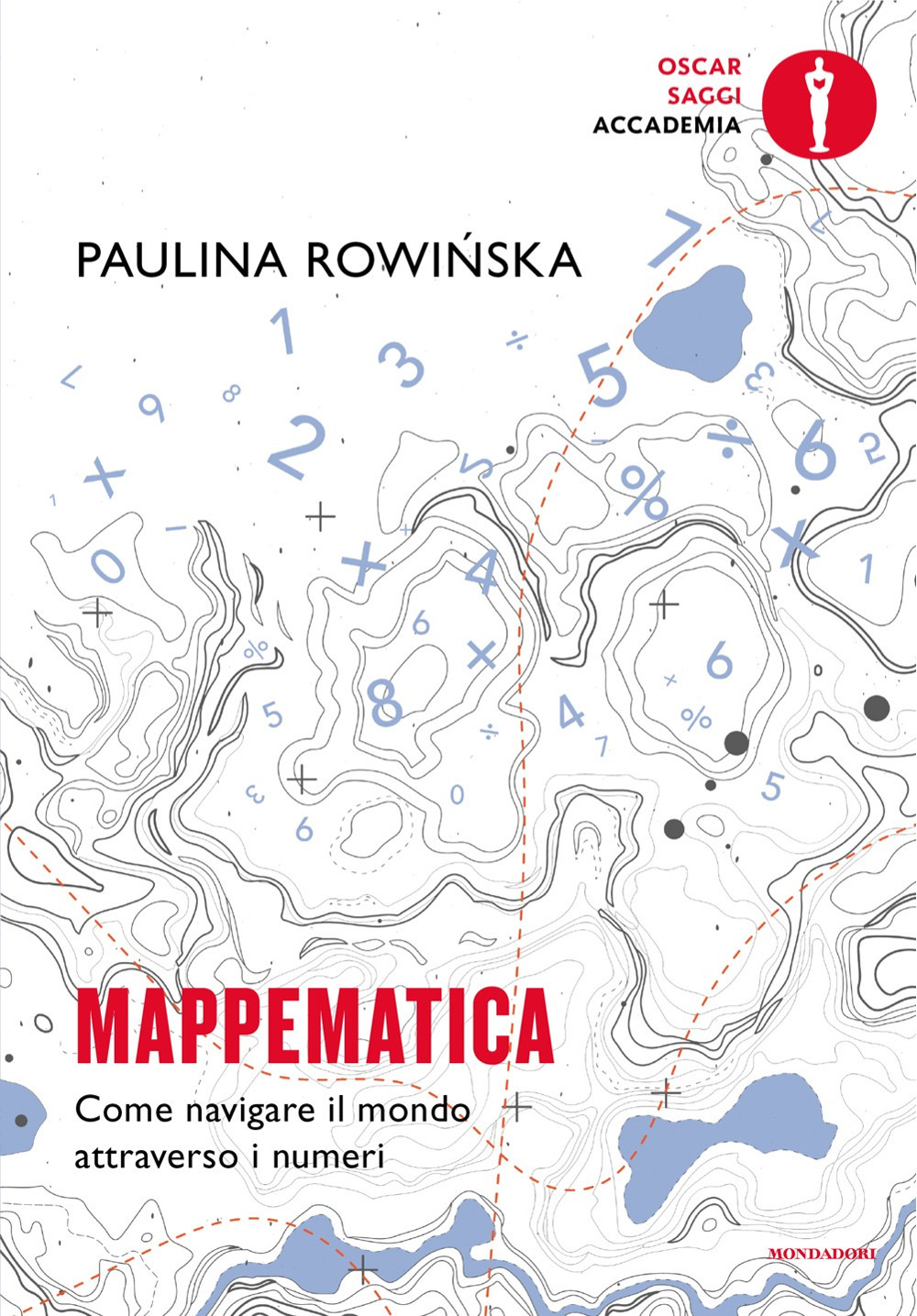 Libro Mappematica. Come navigare il mondo attraverso i numeri di Paula Rowinska - ean 9788804765875 - Mondadori