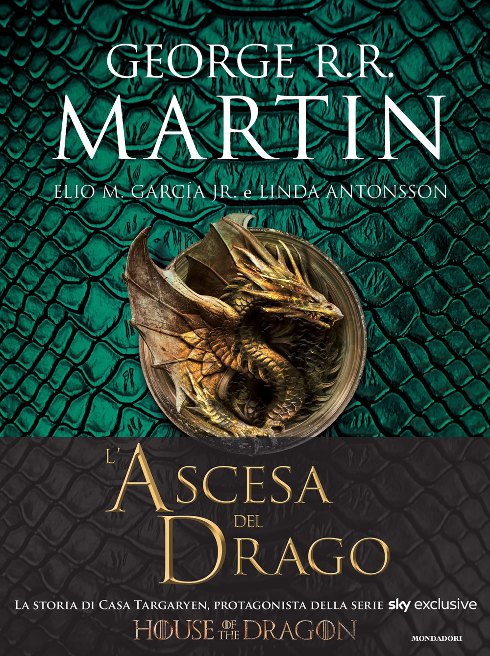 Libro ascesa del drago. Una storia illustrata della dinastia Targaryen di George R. R. Martin; Elio M. jr Garcìa; Linda Antonsson - ean 9788804765882 - Mondadori