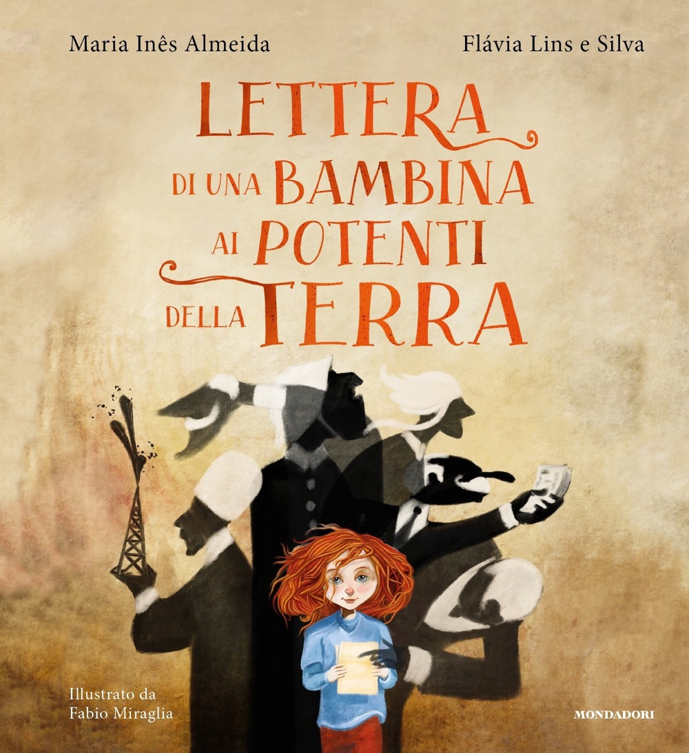 Libro Lettera di una bambina ai potenti della terra di Maria Inês Almedia; Flávia Lins e Silva - ean 9788804766193 - Mondadori