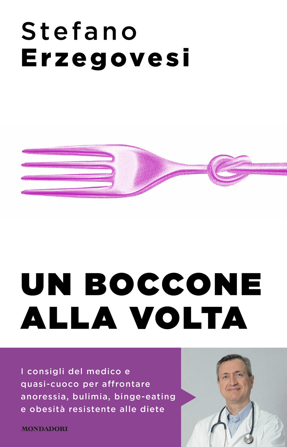 Libro boccone alla volta. Combattere a tavola i disturbi alimentari di Stefano Erzegovesi - ean 9788804766209 - Mondadori