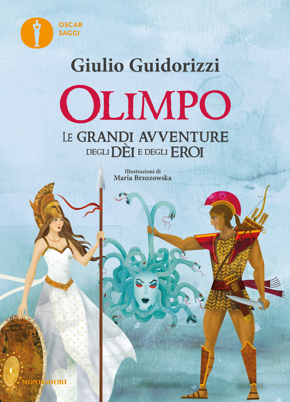 Libro Olimpo. Le grandi avventure degli dèi e degli eroi di Giulio Guidorizzi - ean 9788804767077 - Mondadori