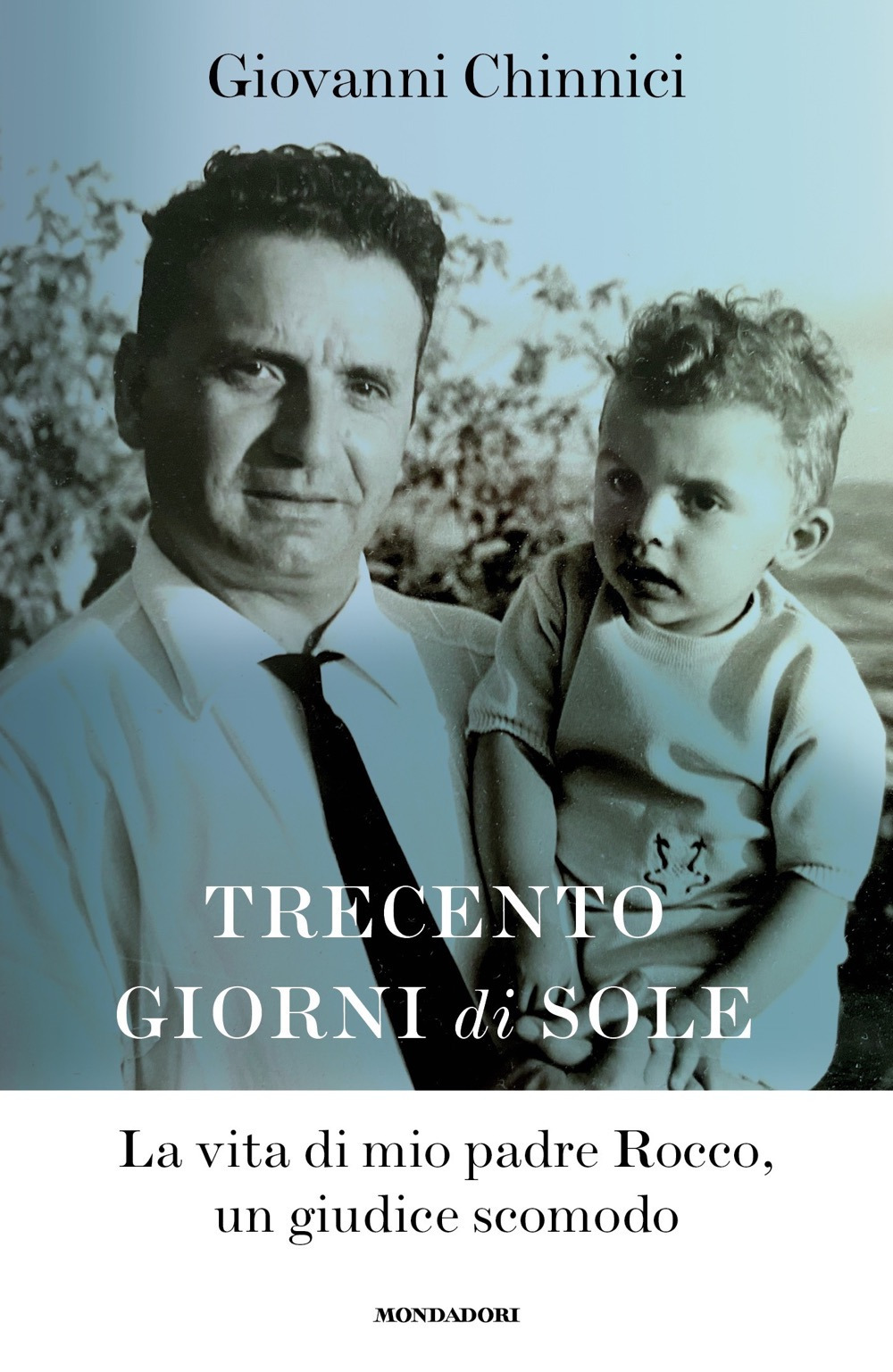 Libro Trecento giorni di sole. La vita di mio padre Rocco