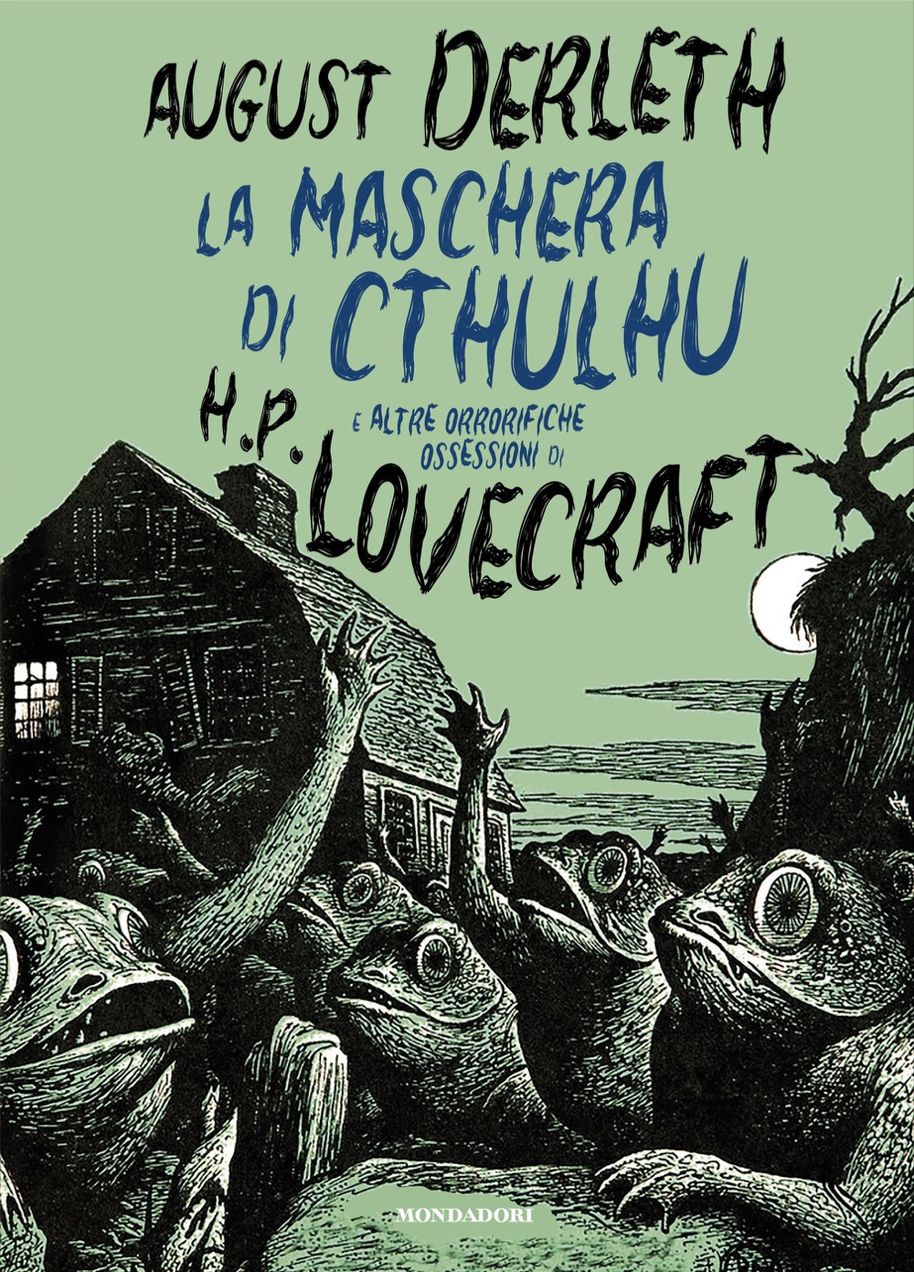 Libro maschera di Cthulhu e altre orrorifiche ossessioni di H.P. Lovecraft di August Derleth - ean 9788804769712 - Mondadori
