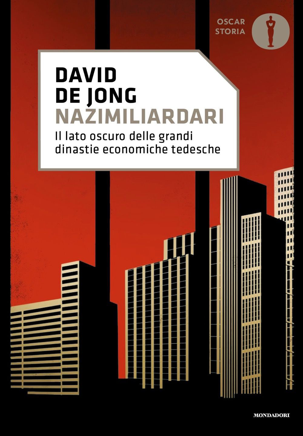 Libro Nazimiliardari. Il lato oscuro delle grandi dinastie economiche tedesche di David de Jong - ean 9788804770657 - Mondadori