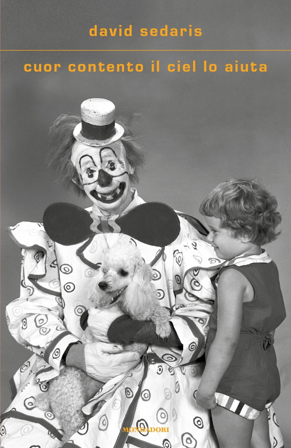 Libro Cuor contento il ciel lo aiuta di David Sedaris - ean 9788804770855 - Mondadori