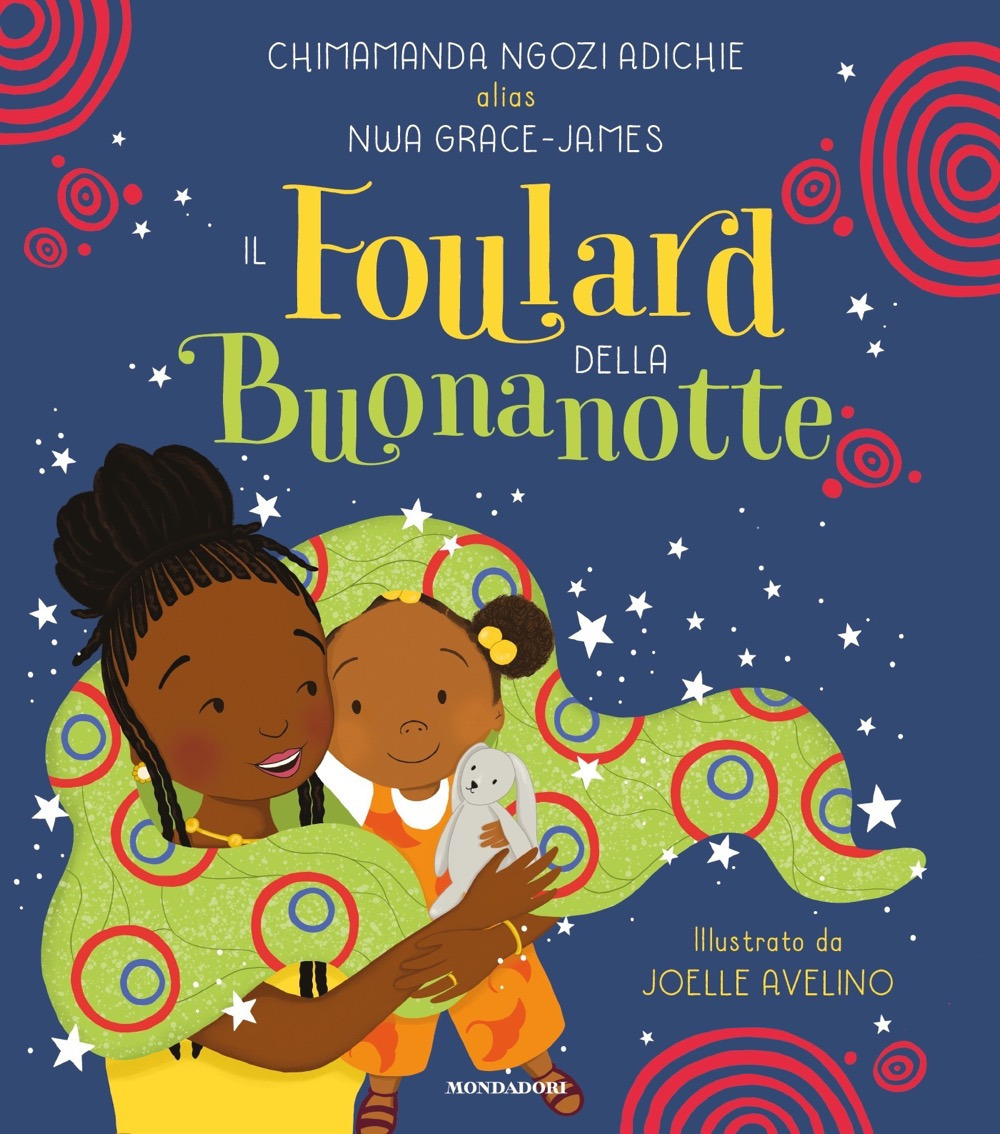 Libro foulard della buonanotte di Chimamanda Ngozi Adichie; Grace-James Nwa - ean 9788804772187 - Mondadori